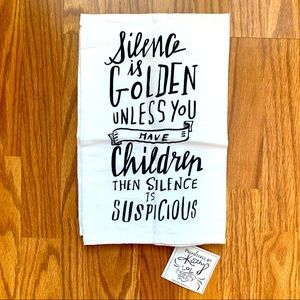 Primitives by Kathy tea towel Silence is Golden